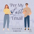 Per My Last Email - Juliana Smith