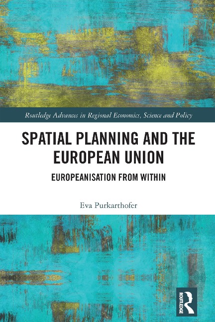 Spatial Planning and the European Union - Eva Purkarthofer