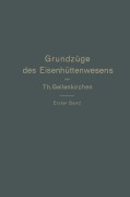 Cover-Bild zum Titel 'Grundzüge des Eisenhüttenwesens' von 'Na Geilenkirchen'