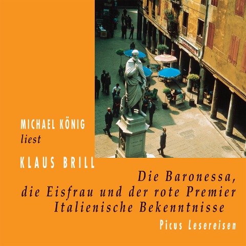 Die Baronessa, die Eisfrau und der rote Premier - Klaus Brill