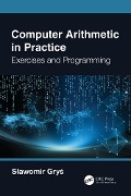 Cover-Bild zum Titel 'Computer Arithmetic in Practice' von 'Slawomir Grys'