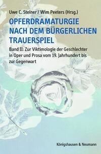 Opferdramaturgie nach dem bürgerlichen Trauerspiel. Band 2 - 