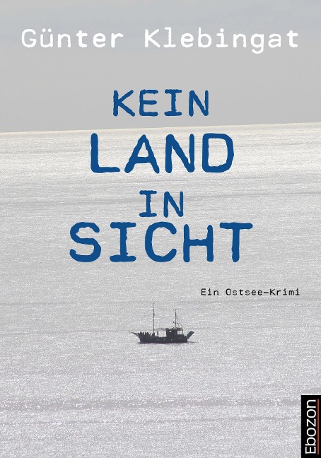 Kein Land in Sicht - Günter Klebingat