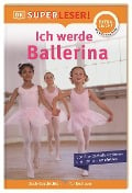 SUPERLESER! Ich werde Ballerina - Annabel Blackledge