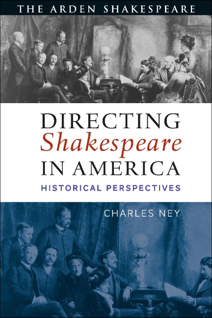 Directing Shakespeare in America - Charles Ney