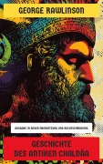 Cover-Bild zum Titel 'Geschichte des antiken Chaldäa' von 'George Rawlinson'