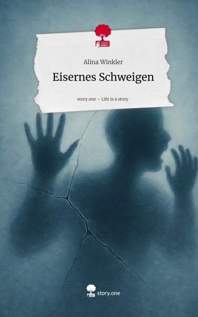 Eisernes Schweigen. Life is a Story - story.one - Alina Winkler