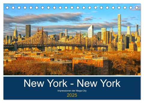 New York - New York. Impressionen der Mega-City (Tischkalender 2025 DIN A5 quer), CALVENDO Monatskalender - Rainer Großkopf