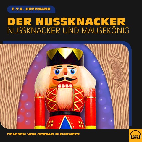 Der Nussknacker - E. T. A. Hoffmann