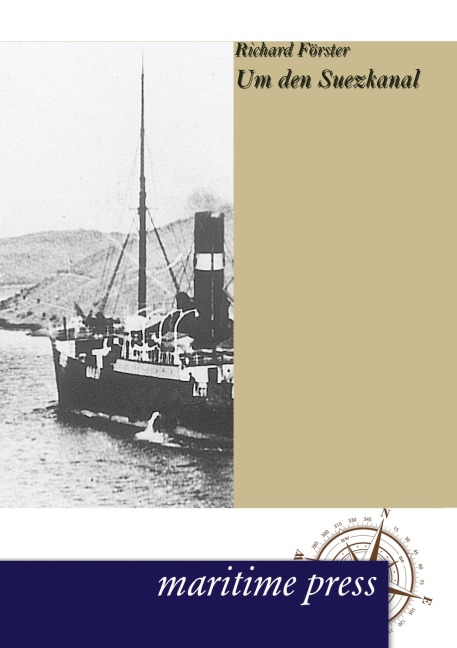 Um den Suezkanal - Richard Förster
