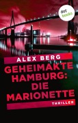 Cover-Bild zum Titel 'Geheimakte Hamburg: Die Marionette' von 'Alex Berg'