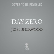 Cover-Bild zum Titel 'Day Zero' von 'Jesse Sherwood'