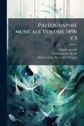 Cover-Bild zum Titel 'PalÃ(c)ographie musicale Volume 1896 v.5' von 'Gajard Joseph Ed'