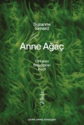 Cover-Bild zum Titel 'Anne Agac - Ormanin Bilgeligin Kesfi' von 'Suzanne Simard'