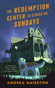 Cover-Bild zum Titel 'The Redemption Center Is Closed on Sundays' von 'Andrea Hairston'