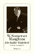 Die halbe Wahrheit - W. Somerset Maugham