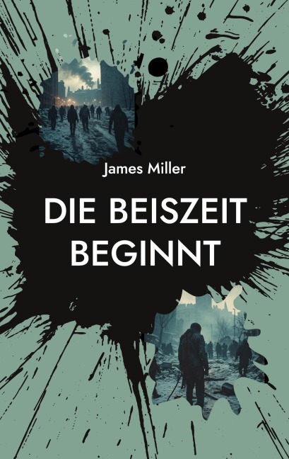 die bEISzeit beginnt - James Miller