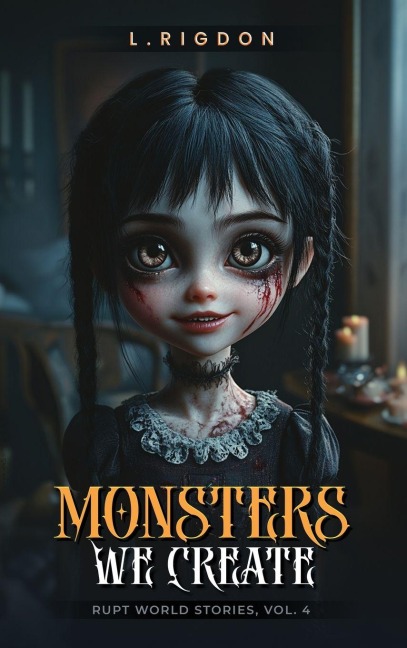 Rupt World Stories Volume 4 - L. Rigdon