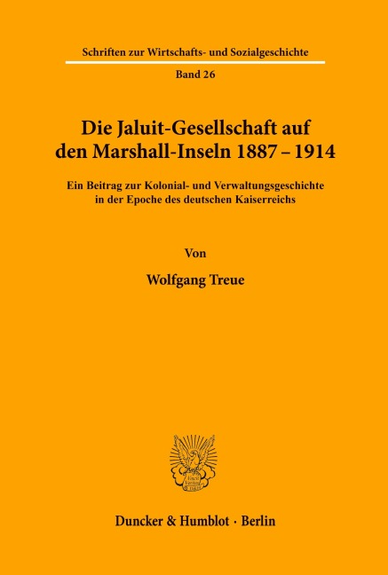 Die Jaluit-Gesellschaft auf den Marshall-Inseln 1887-1914. - Wolfgang Treue