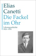 Cover-Bild zum Titel 'Gesammelte Werke Band 8: Die Fackel im Ohr' von 'Elias Canetti'