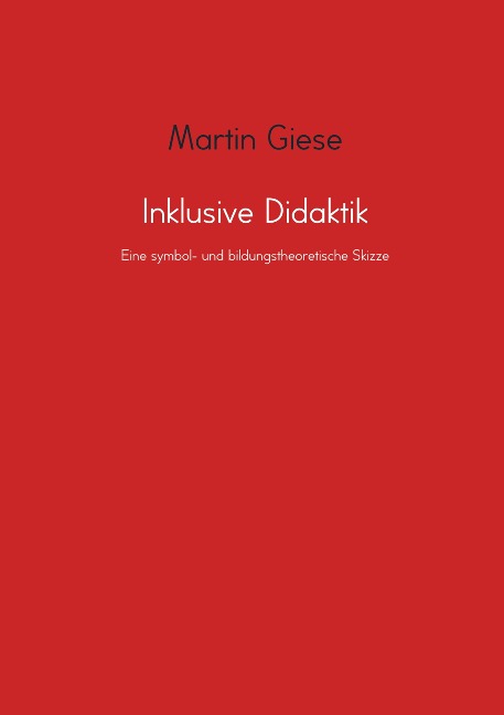 Inklusive Didaktik - Martin Giese