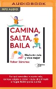 Camina, Salta, Baila - Rober Sánchez