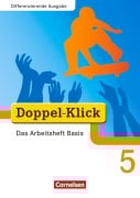 Cover-Bild zum Titel 'Doppel-Klick - Differenzierende Ausgabe. 5. Schuljahr. Das Arbeitsheft Basis' von 'Grit Adam, Dirk Hergesell, Elinor Matt, Barbara Wilbertz-Kroll, August-Bernhard Jacobs'