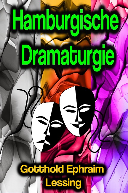 Hamburgische Dramaturgie - Gotthold Ephraim Lessing