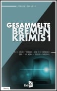 Cover-Bild zum Titel 'Gesammelte Bremen-Krimis' von 'Jürgen Alberts'