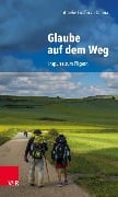 Glaube auf dem Weg - Amélie Gräfin zu Dohna