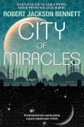 Cover-Bild zum Titel 'City of Miracles' von 'Robert Jackson Bennett'