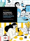 Cover-Bild zum Titel 'Autonomia libera tutti! Accompagnare i bambini sulle strade dello sviluppo seguendo il pensiero Montessori' von 'Annalisa Perino'