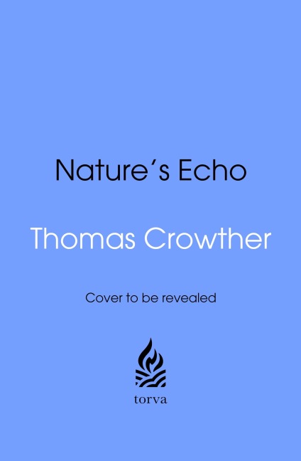 Nature's Echo - Thomas Crowther