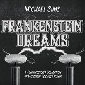 Frankenstein Dreams Lib/E: A Connoisseur's Collection of Victorian Science Fiction - Michael Sims