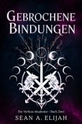 Cover-Bild zum Titel 'Gebrochene Bindungen' von 'Sean A. Elijah'