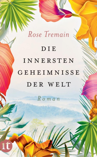 Die innersten Geheimnisse der Welt - Rose Tremain