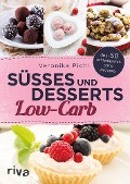 Süßes und Desserts Low-Carb - Veronika Pichl