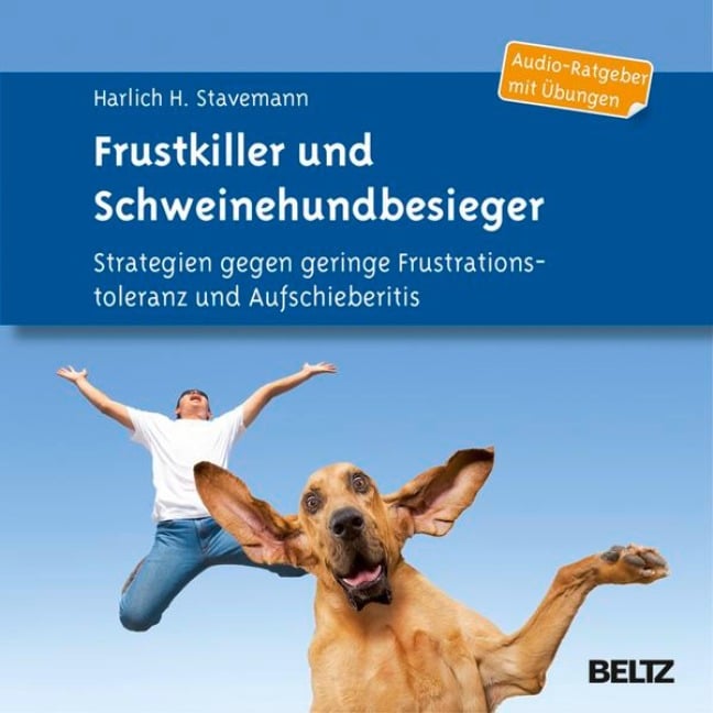 Frustkiller und Schweinehundbesieger - Harlich H. Stavemann