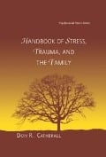 Cover-Bild zum Titel 'Handbook of Stress, Trauma, and the Family' von ''