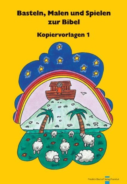 Basteln, Malen und Spielen zur Bibel 1 - 