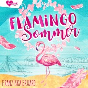 Cover-Bild zum Titel 'Flamingo Sommer' von 'Franziska Erhard'