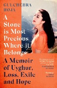 A Stone is Most Precious Where It Belongs - Gulchehra Hoja