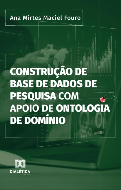 Construção de Base de Dados de Pesquisa com Apoio de Ontologia de Domínio - Ana Mirtes Maciel Fouro