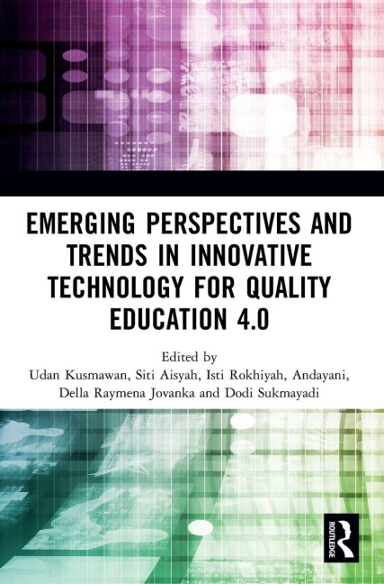 Emerging Perspectives and Trends in Innovative Technology for Quality Education 4.0 - 