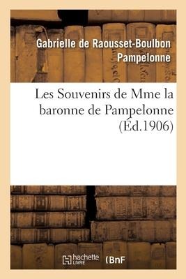 Les Souvenirs de Mme la baronne de Pampelonne - Pampelonne-G R B