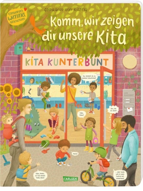 Komm, wir zeigen dir unsere Kita (Constanze von Kitzings Wimmelgeschichten 1) - Constanze von Kitzing Komm, wir zeigen dir unsere Kita (Constanze von Kitzings Wimmelgeschichten 1) - Constanze von Kitzing