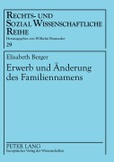 Cover-Bild zum Titel 'Erwerb und Änderung des Familiennamens' von 'Elisabeth Berger'