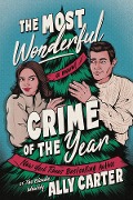 Cover-Bild zum Titel 'The Most Wonderful Crime of the Year' von 'Ally Carter'
