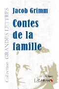 Contes de la famille (grands caractères) - Jacob Grimm