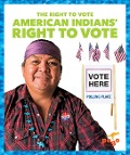 American Indians' Right to Vote - Liz Sonneborn